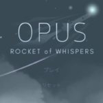 スマホアプリ「OPUS: 魂の架け橋」の遊び方と序盤攻略